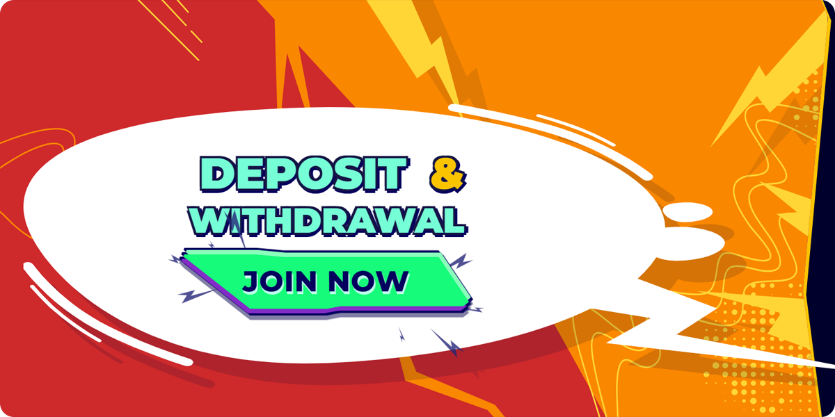 Deposit & Withdrawal